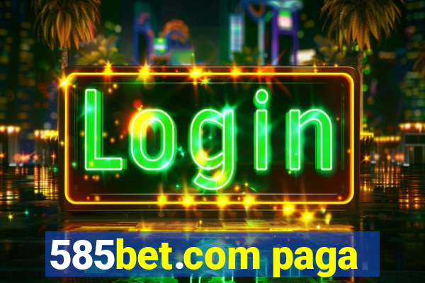 585bet.com paga